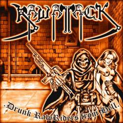 Rawattack : Drunken Rawriders From Hell